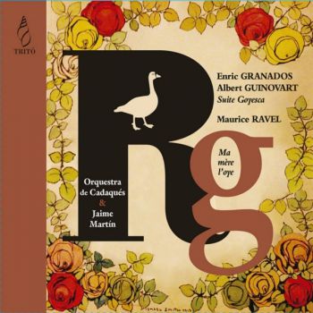Granados & Guinovart, Suite Goyesca / Ravel, Ma mère l'oye